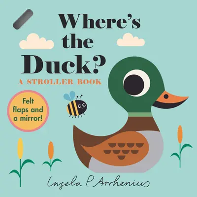 Hol a kacsa?: Egy babakocsis könyv - Where's the Duck?: A Stroller Book