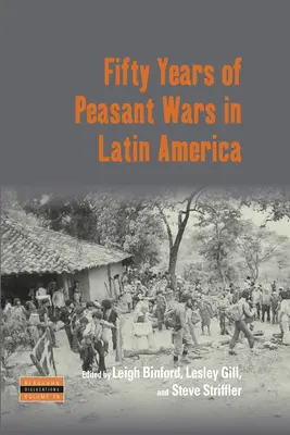 A parasztháborúk ötven éve Latin-Amerikában - Fifty Years of Peasant Wars in Latin America
