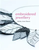 Hímzett ékszerek - Embroidered Jewellery