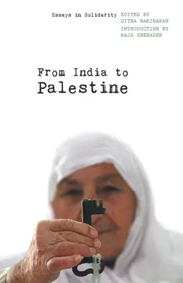 Indiától Palesztináig: Esszék a szolidaritásról - From India to Palestine: Essays in Solidarity