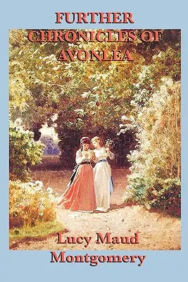 Avonlea további krónikái - Further Chronicles of Avonlea