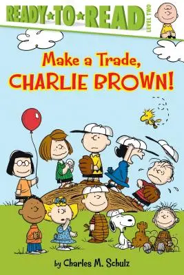 Csereberélj, Charlie Brown!: Olvasásra kész 2. szint - Make a Trade, Charlie Brown!: Ready-To-Read Level 2