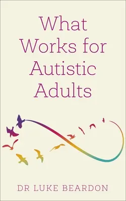 Mi működik autista felnőtteknél - What Works for Autistic Adults