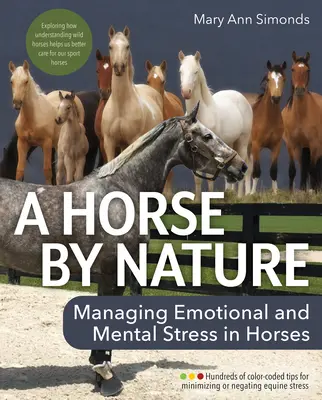 Egy ló természetéből fakadóan: A lovak érzelmi és mentális stresszének kezelése a jobb jólét érdekében - A Horse by Nature: Managing Emotional and Mental Stress in Horses for Improved Welfare