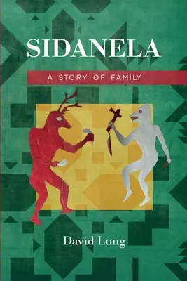 Sidanela: Egy család története - Sidanela: A Story of Family