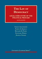 A demokrácia joga - A politikai folyamat jogi felépítése - Law of Democracy - Legal Structure of the Political Process