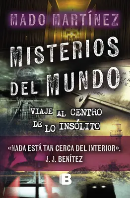 Misterios del Mundo: Viaje Al Centro de Lo Inslito / Világ misztériumai: Utazás a szokatlan középpontjába - Misterios del Mundo: Viaje Al Centro de Lo Inslito / World Mysteries: Journey T O the Center of the Unusual