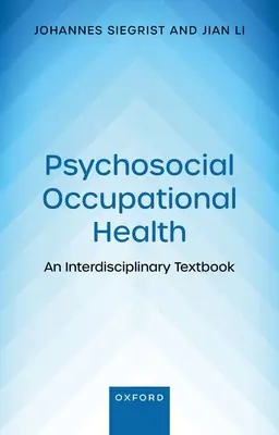 Pszichoszociális munkahelyi egészségügy: Interdiszciplináris tankönyv - Psychosocial Occupational Health: An Interdisciplinary Textbook