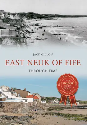 East Neuk of Fife az időben - East Neuk of Fife Through Time