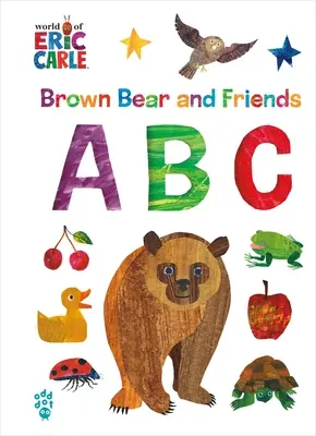 Barna mackó és barátai ABC (Eric Carle világa) - Brown Bear and Friends ABC (World of Eric Carle)