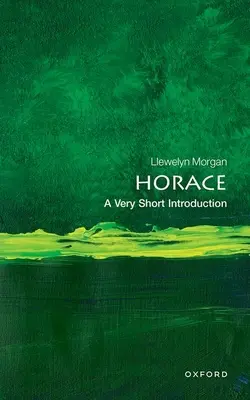 Horatius: Horace: Egy nagyon rövid bevezetés - Horace: A Very Short Introduction