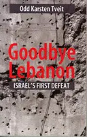 Viszlát Libanon - Izrael első veresége - Goodbye Lebanon - Israel's First Defeat