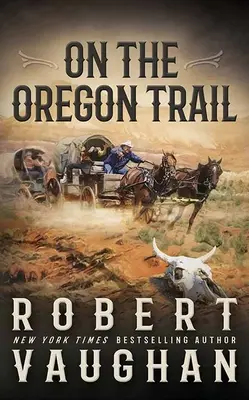 Az Oregon-ösvényen - On the Oregon Trail