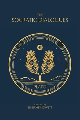 A szókratészi párbeszédek: Platón korai dialógusai - The Socratic Dialogues: The Early Dialogues of Plato