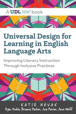 Univerzális tanulás tervezése az angol nyelvművészetben: az irodalomoktatás javítása inkluzív gyakorlatok révén - Universal Design for Learning in English Language Arts: Improving Literacy Instruction Through Inclusive Practices