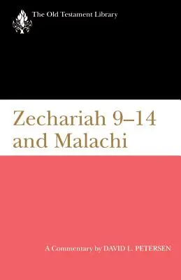 Zakariás 9-14 és Malakiás: A Commentary - Zechariah 9-14 and Malachi: A Commentary