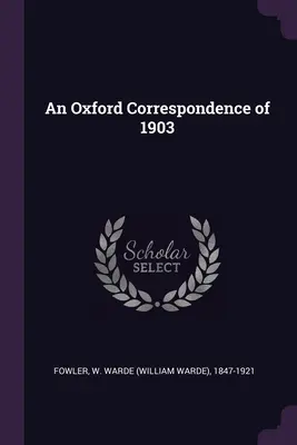 Egy oxfordi levelezés 1903-ból - An Oxford Correspondence of 1903