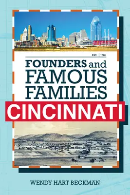 Cincinnati alapítói és híres családjai - Founders and Famous Families of Cincinnati