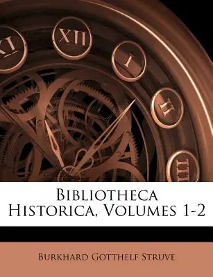 Bibliotheca Historica, 1-2. kötet - Bibliotheca Historica, Volumes 1-2