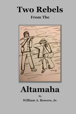 Két lázadó az Altamaháról - Two Rebels from the Altamaha