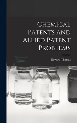 Kémiai szabadalmak és kapcsolódó szabadalmi problémák - Chemical Patents and Allied Patent Problems