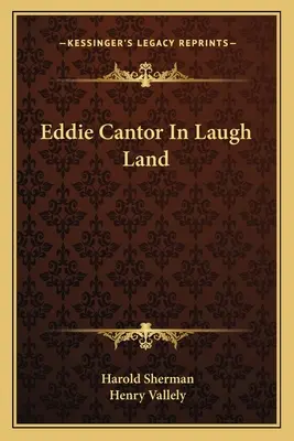 Eddie Cantor In Laugh Land