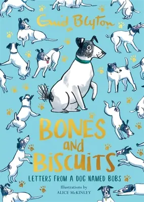 Csontok és kekszek: Levelek egy Bobs nevű kutyától - Bones and Biscuits: Letters from a Dog Named Bobs