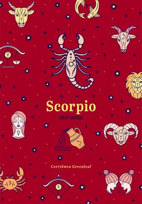 Skorpió csillagjegy napló: (Asztrológiai üres napló, ajándék nőknek) - Scorpio Zodiac Journal: (Astrology Blank Journal, Gift for Women)