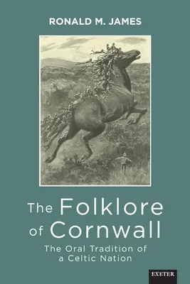 Cornwall folklórja: Egy kelta nemzet szóbeli hagyománya - The Folklore of Cornwall: The Oral Tradition of a Celtic Nation