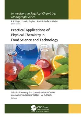 A fizikai kémia gyakorlati alkalmazásai az élelmiszertudományban és -technológiában - Practical Applications of Physical Chemistry in Food Science and Technology