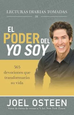 Lecturas Diarias Tomadas de El Poder del Yo Soy: 365 Devociones Que Transformarn Su Vida