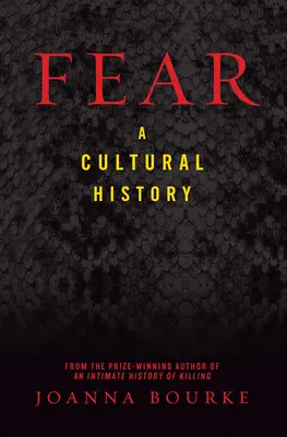 Félelem: kultúrtörténet - Fear: A Cultural History