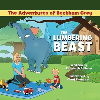 The Adventures of Beckham Grey: The Lumbering Beast (Beckham Grey kalandjai: A nehézkes fenevad) - The Adventures of Beckham Grey: The Lumbering Beast