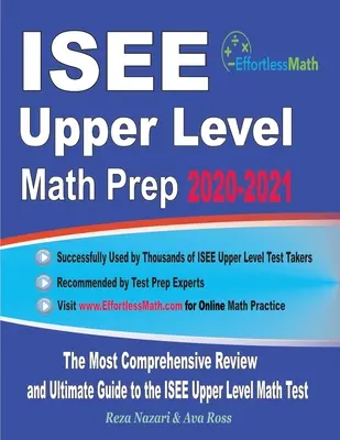 ISEE Upper Level Math Prep 2020-2021: A legátfogóbb áttekintés és végső útmutató az ISEE Upper Level Math teszthez - ISEE Upper Level Math Prep 2020-2021: The Most Comprehensive Review and Ultimate Guide to the ISEE Upper Level Math Test