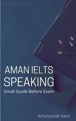 Aman IELTS Speaking: Kis útmutató a vizsga előtt - Aman IELTS Speaking: Small Guide Before Exam