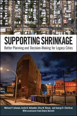 A zsugorodás támogatása: Jobb tervezés és döntéshozatal az örökölt városok számára - Supporting Shrinkage: Better Planning and Decision-Making for Legacy Cities