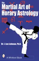 A horoszkópos asztrológia harcművészete - Martial Art of Horary Astrology