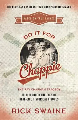 Csináld Chappie-ért: Ray Chapman tragédiája - Do It for Chappie: The Ray Chapman Tragedy