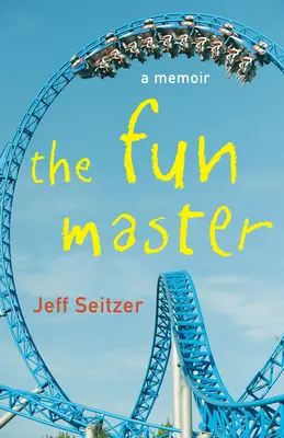 A szórakoztató mester: A Memoir - The Fun Master: A Memoir