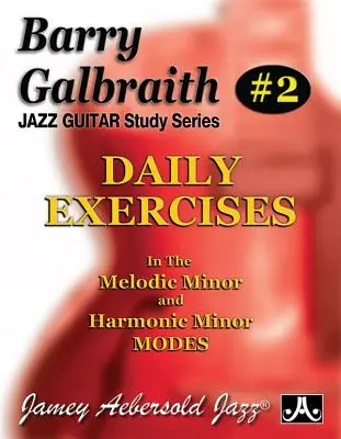 Barry Galbraith Jazz Guitar Study 2 -- Napi gyakorlatok: Melodikus moll és harmonikus moll módusokban - Barry Galbraith Jazz Guitar Study 2 -- Daily Exercises: In the Melodic Minor and Harmonic Minor Modes