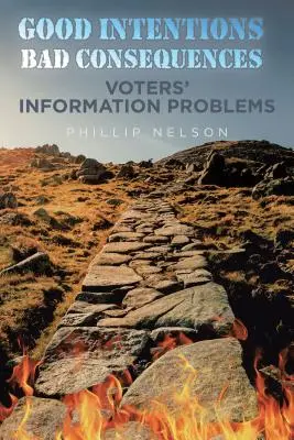 Jó szándék - rossz következmények: A választók információs problémái - Good Intentions-Bad Consequences: Voters' Information Problems