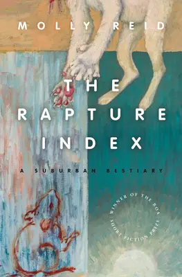 Az elragadtatás indexe: A Suburban Bestiary - The Rapture Index: A Suburban Bestiary