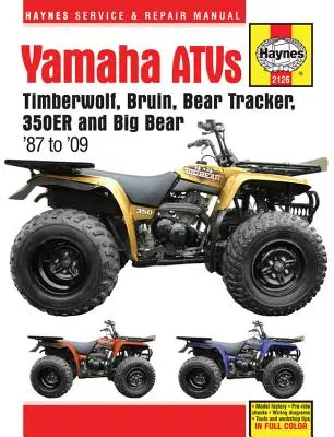 Yamaha ATV-k Timberwolf, Bruin, Bear Tracker, 350er és Big Bear 1987 - 2009 - Yamaha Atvs Timberwolf, Bruin, Bear Tracker, 350er and Big Bear 1987 - 2009