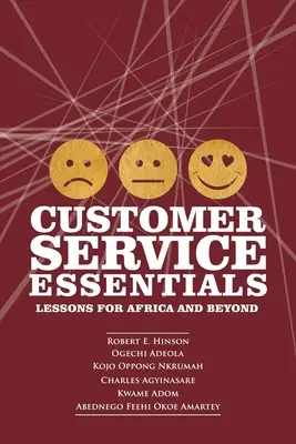 Customer Service Essentials (Ügyfélszolgálati alapismeretek): Tanulságok Afrikában és azon túl - Customer Service Essentials: Lessons for Africa and Beyond