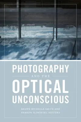 Fotografie a optické nevědomí - Photography and the Optical Unconscious