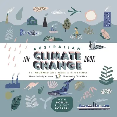 Az ausztrál klímaváltozás könyve: Tájékozódj és változtass - The Australian Climate Change Book: Be Informed and Make a Difference