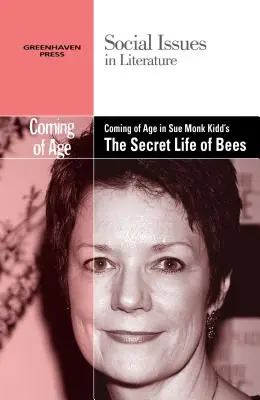 Felnőtté válás Sue Monk Kidd A méhek titkos élete című művében - Coming of Age in Sue Monk Kidd's the Secret Life of Bees