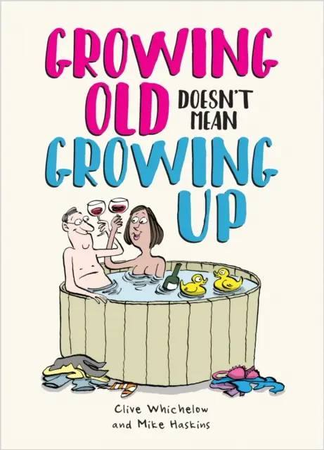 Az öregedés nem jelenti a felnőtté válást - Vidám életvezetési tanácsok fiataloknak - Growing Old Doesn't Mean Growing Up - Hilarious Life Advice for the Young at Heart