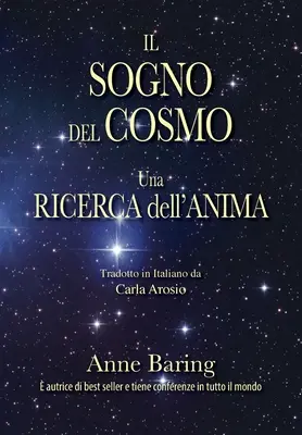 Il Sogno del Cosmo: Una ricerca dell'anima (A lélek keresése) - Il Sogno del Cosmo: Una ricerca dell'anima