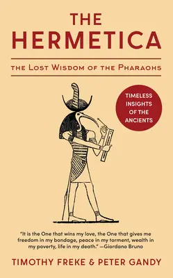 A Hermetica: A fáraók elveszett bölcsessége (Rövidítetlen változat) - The Hermetica: The Lost Wisdom of the Pharaohs (Unabridged)